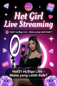 hot51 alternatif bigo live